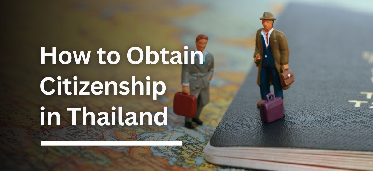 How to Obtain Citizenship in Thailand